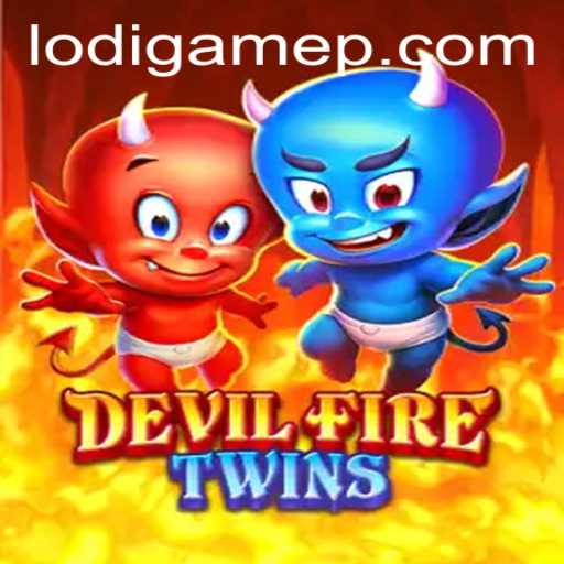 Unveiling the Thrill of DevilFireTwins: A Lodigame Adventure
